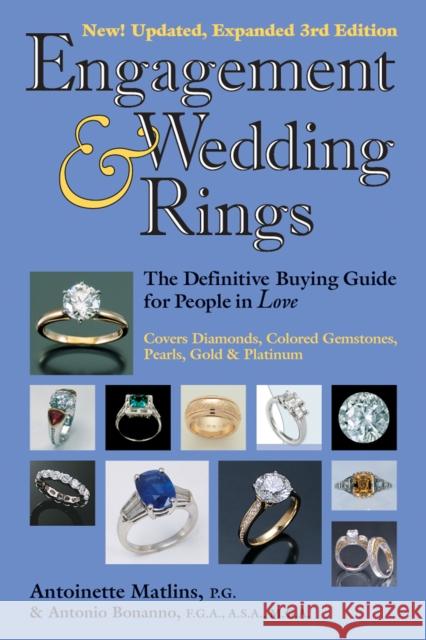 Engagement & Wedding Rings (3rd Edition): The Definitive Buying Guide for People in Love Anthony C. Damiani Antoinette Leonard Matlins 9780943763415 Gemstone Press