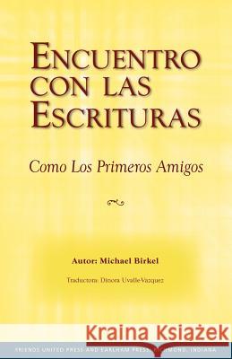 Encuentro Con Las Escrituras Michael Birkel Dinora Uvalle-Vazquez 9780944350706