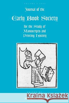 Journal of the Early Book Society for the Study of Manuscripts and Printing History Martha W. Driver 9780944473528 Pace University Press