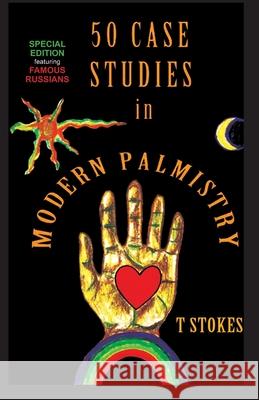 50 Case Studies in Modern Palmistry T. Stokes 9780944851401