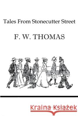 Tales From Stonecutter Street F. W. Thomas 9780955694257 Richard SIMMs Publications