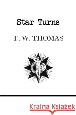 Star Turns F. W. Thomas 9780955694271 Richard SIMMs Publications