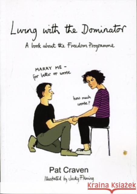 Living with the Dominator: A Book About the Freedom Programme Pat Craven 9780955882708