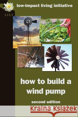 How to Build a Wind Pump; Second Edition Barr, Jim 9780956675132