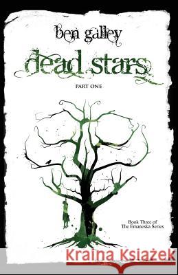 Dead Stars - Part One Ben Galley 9780956770066 Bengalley.com