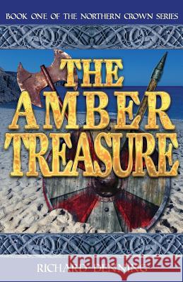 The Amber Treasure Richard Denning 9780956810311