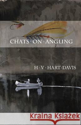 Chats on Angling H.V. Hart-Davis   9780957597747 Red Hand Books
