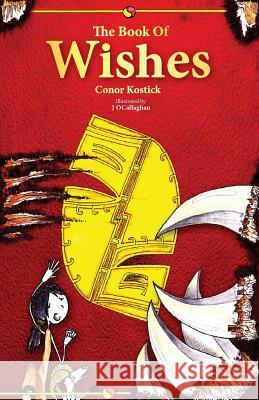 The Book of Wishes Conor Kostick J O'Callaghan  9780957632011 Curses & Magic