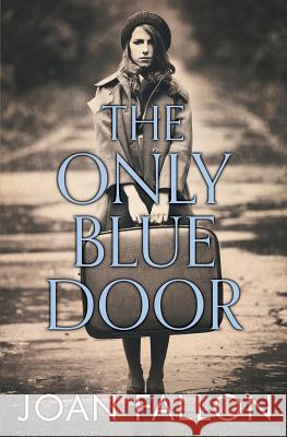 The Only Blue Door Joan Fallon 9780957689138 Scott Publishing