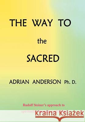 The Way to the Sacred Adrian Anderson   9780958134101 Port Campbell Press