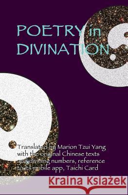 Poetry In Divination Yang, Marion Tzui 9780966340778 Taichicard