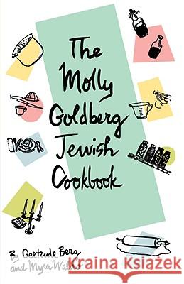 The Molly Goldberg Jewish Cookbook Gertrude Berg Susanne Suba Myra Waldo 9780966983302 Ivyland Books