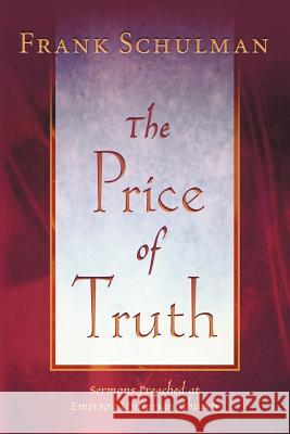The Price of Truth Jacob Frank Schulman Mark Edmiston-Lange Rebecca Edmiston-Lange 9780970247988 Meadville Lombard Theological School