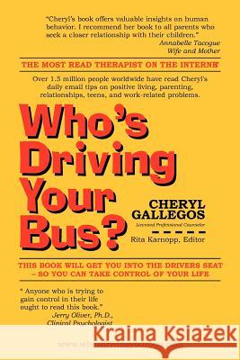 Who's Driving Your Bus? Cheryl A. Gallegos 9780971162303 Cheryl Gallegos, MS, Lpc