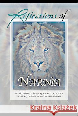 Reflections of Narnia Eddie Zacapa 9780971272347 Do Good Books