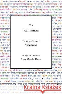 The Kamasutra: The Original Sanskrit and An English Translation Vatsyayana 9780971646681 Yogavidya.com
