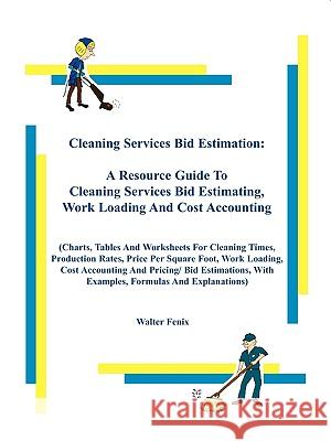 Cleaning Services Bid Estimation Walter Fenix 9780971747760 Entaecan Publications
