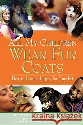 All My Children Wear Fur Coats - 2nd Edition Peggy R. Hoyt 9780971917781 Legacy Planning Partners, LLC