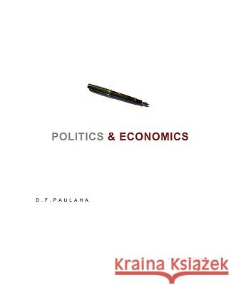 Politics & Economics Dennis F. Paulaha 9780972361958 Patron Books