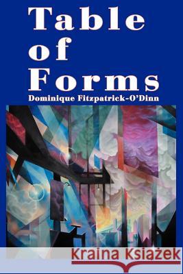 Table of Forms Dominique Fitzpatrick-O'Dinn 9780972424479 Spineless Books