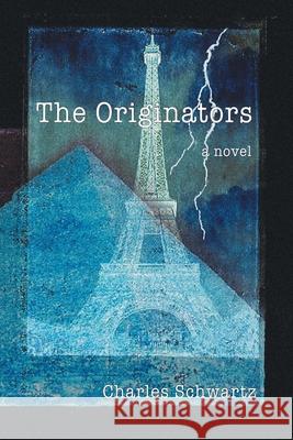 The Originators Charles Schwartz 9780974479323