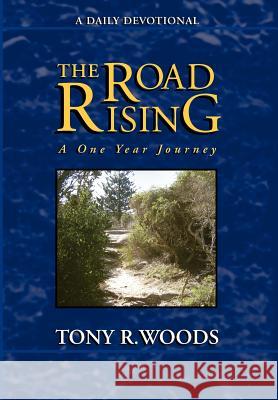 The Road Rising Tony R Woods 9780974984124