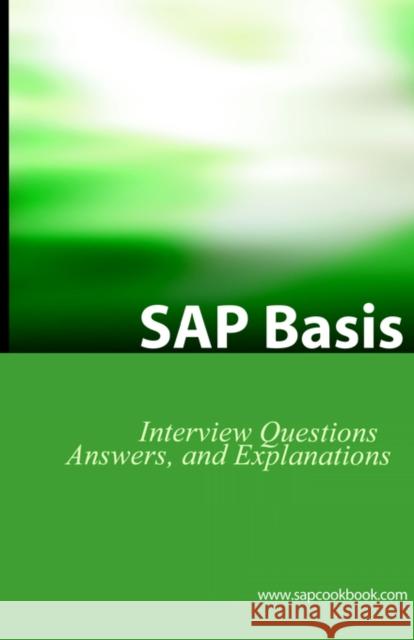 SAP Basis Certification Questions: Basis Interview Questions, Answers, and Explanations Stewart, Jim 9780975305294 Equity Press