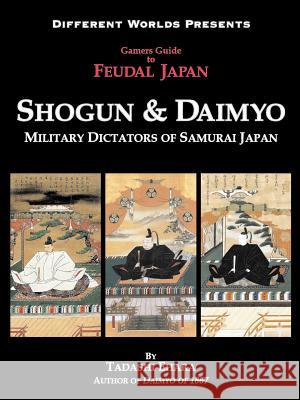 Shogun & Daimyo Tadashi Ehara 9780975399958 Different Worlds Publications