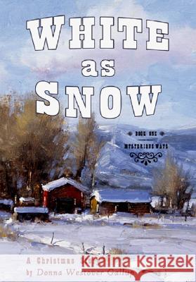 White as Snow: A Christmas Story Donna Westove 9780975961940 Cladach Publishing