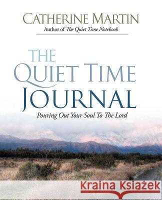 The Quiet Time Journal Catherine Martin 9780976688662