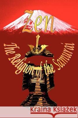 Zen - The Religion of the Samurai Kaiten Nukariya 9780977340071 El Paso Norte Press