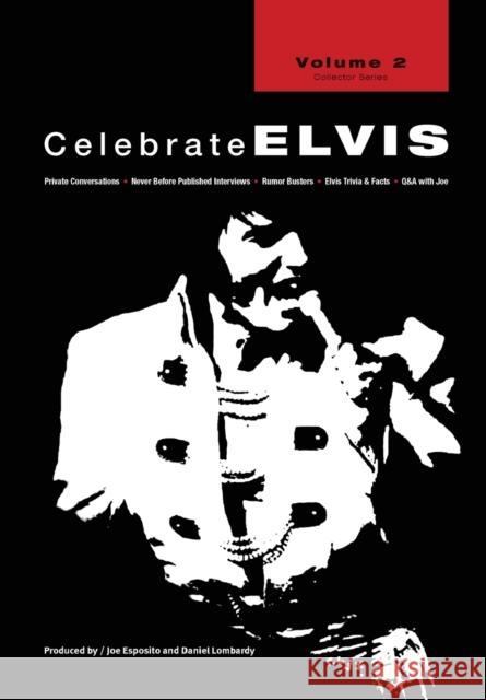 Celebrate Elvis - Volume 2 Joe Esposito Daniel Lombardy Lauren McMullen 9780977894550 Tcb Joe Enterprises