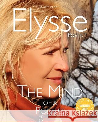 The Mind of a Poetess Elysse Poetis Elizabeth A. Jordao 9780978230203 Von Der Alps Publishing Corporation