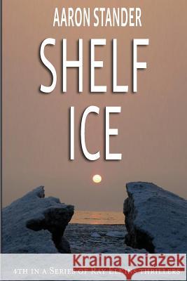 Shelf Ice Aaron Stander 9780978573256