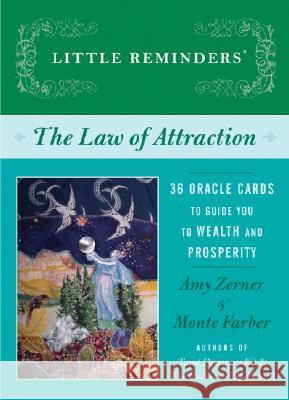 Little Reminders(r) the Law of Attraction: 36 Oracle Cards to Guide You to Wealth and Prosperity Amy Zerner Monte Farber 9780978696887 Enchanted World