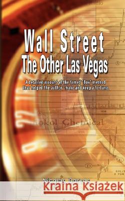 Wall Street: The Other Las Vegas by Nicolas Darvas (the author of How I Made $2,000,000 In The Stock Market) Darvas, Nicolas 9780979311918 WWW.Bnpublishing.com