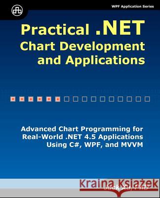 Practical .NET Chart Development and Applications Xu, Jack 9780979372544 Unicad