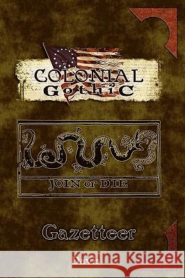 Colonial Gothic: Gazetteer Graeme Davis, Gabriel Brouillard, Sean Carol 9780979636172 Rogue Games, Incorporated