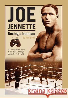 Joe Jennette: Boxing's Ironman Botti, Joe 9780979982279