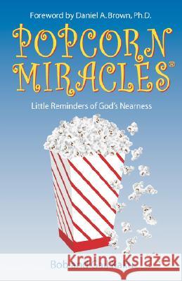 Popcorn Miracles Bob Kaku Gail Kaku 9780979990304 Majesty House