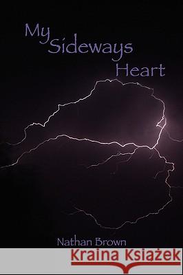 My Sideways Heart Nathan Brown 9780980168457