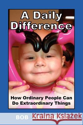 A Daily Difference Bob Zachmeier 9780980185546 Out of the Box Books