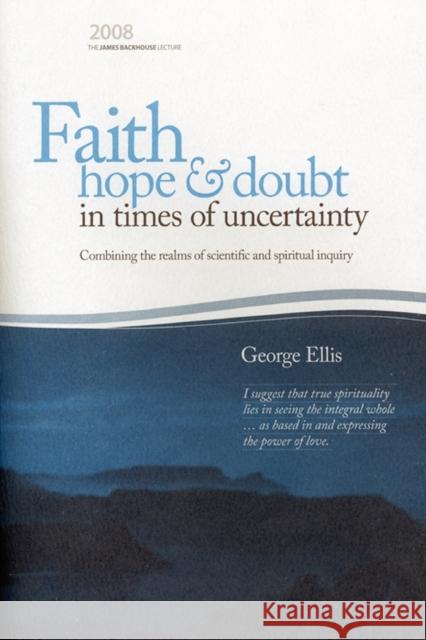 Faith Hope & Doubt in Times of Uncertainty George Fr Ellis 9780980325812
