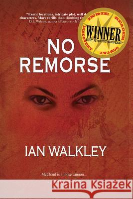 No Remorse Ian Walkley   9780980806601 Marketec Pty, Limited