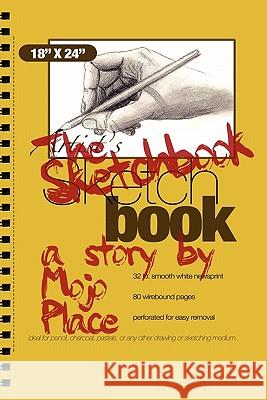 The Sketchbook Mojo Place 9780981536514