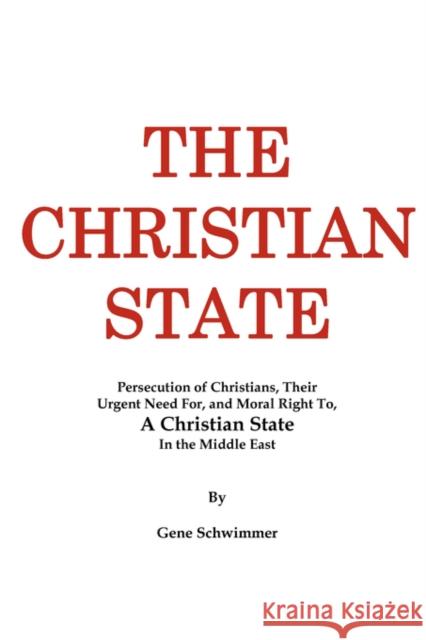 The Christian State Schwimmer, Gene 9780981571003