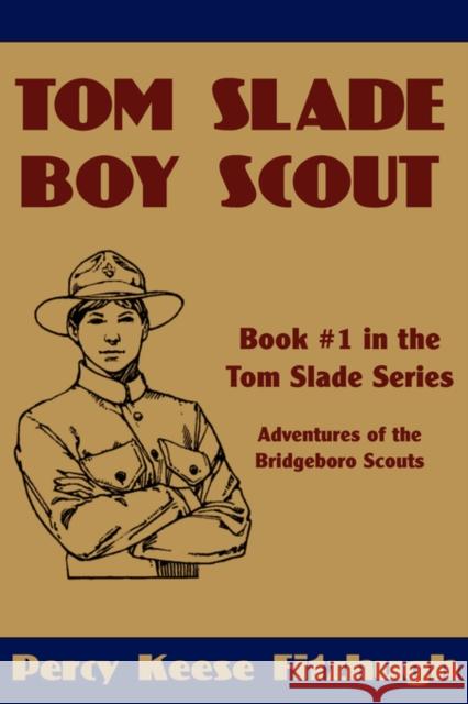 Tom Slade, Boy Scout Percy Keese Fitzhugh Karen L. Black 9780981928401 Norton Creek Press