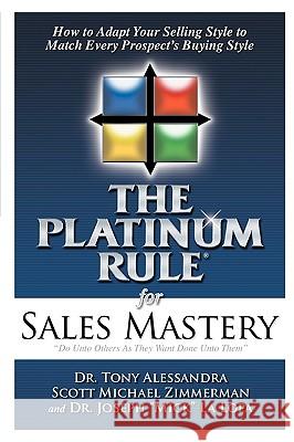 The Platinum Rule for Sales Mastery Tony Alessandra 9780981937120