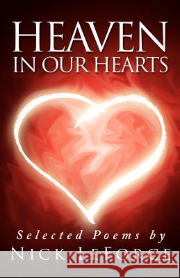 Heaven In Our Hearts: Selected poems by Nick LeForce Leforce, Nick 9780982116692 Inner Works Press