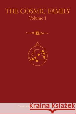 The Cosmic Family, Volume 1 Gabriel of Urantia 9780982242353 Global Community Communications Publishing